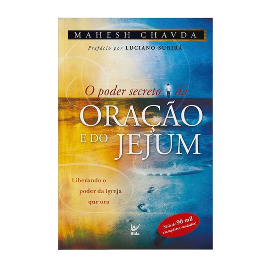 O Poder secreto da Oração e do Jejum