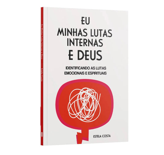 Eu, minhas lutas internas e Deus