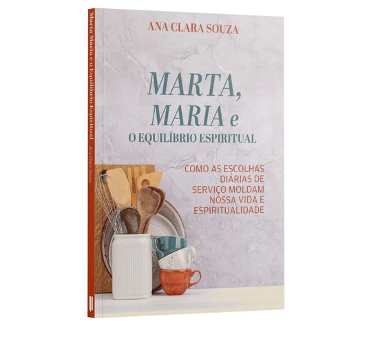 Marta, Maria e o equilíbrio Espiritual